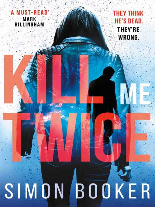 Title details for Kill Me Twice by Simon Booker - Available